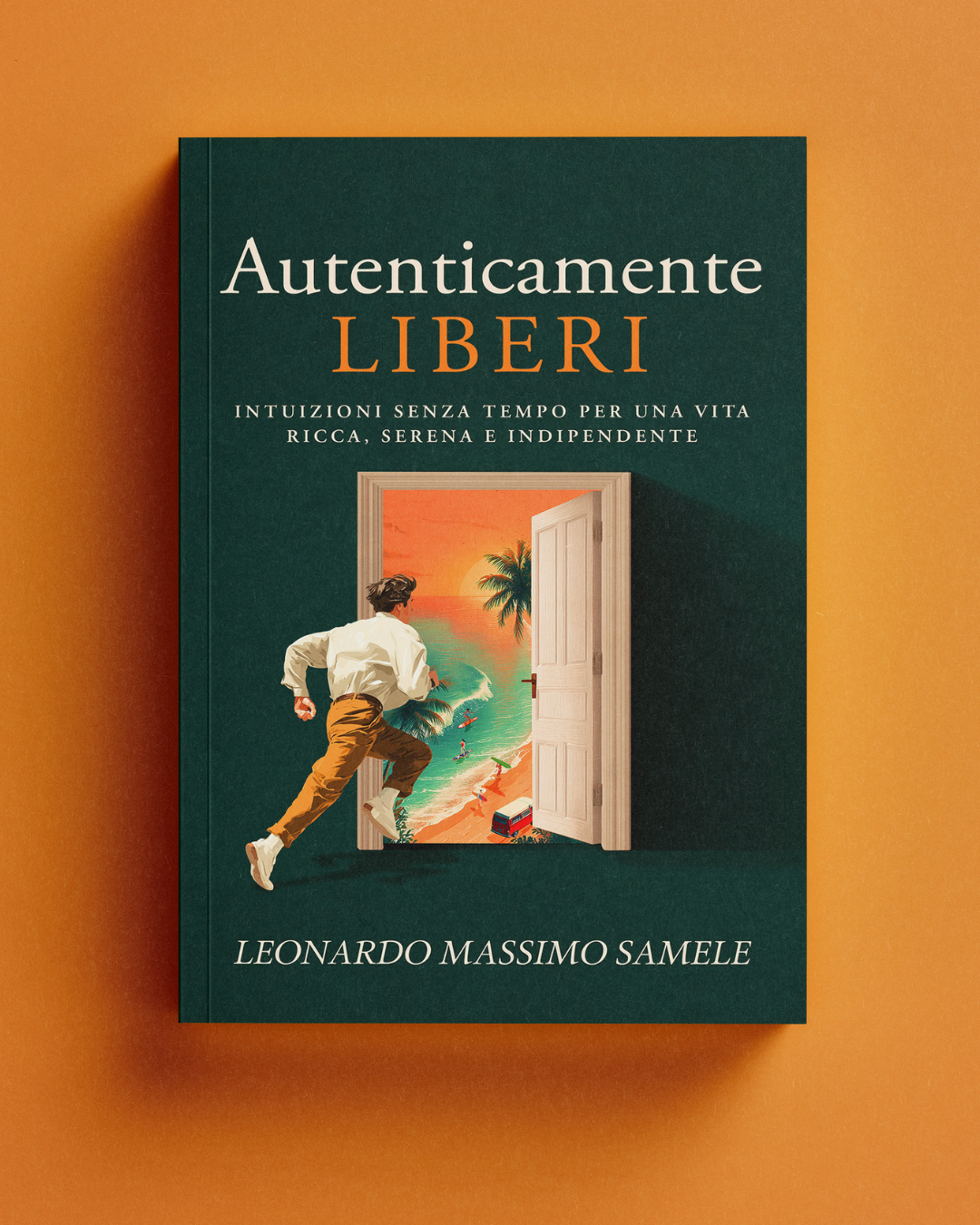 Autenticamente Liberi - libro di Leonardo Massimo Samele